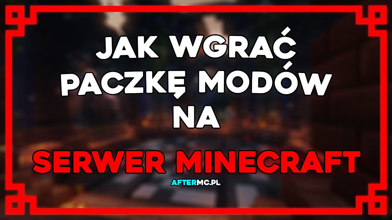 Jak wgrać paczkę mod&oacute;w na serwer Minecraft? *PORADNIK*