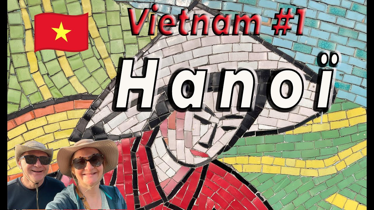 #1 VIETNAM HANOI  Incontournables et Insolites  (#lukp)  HD