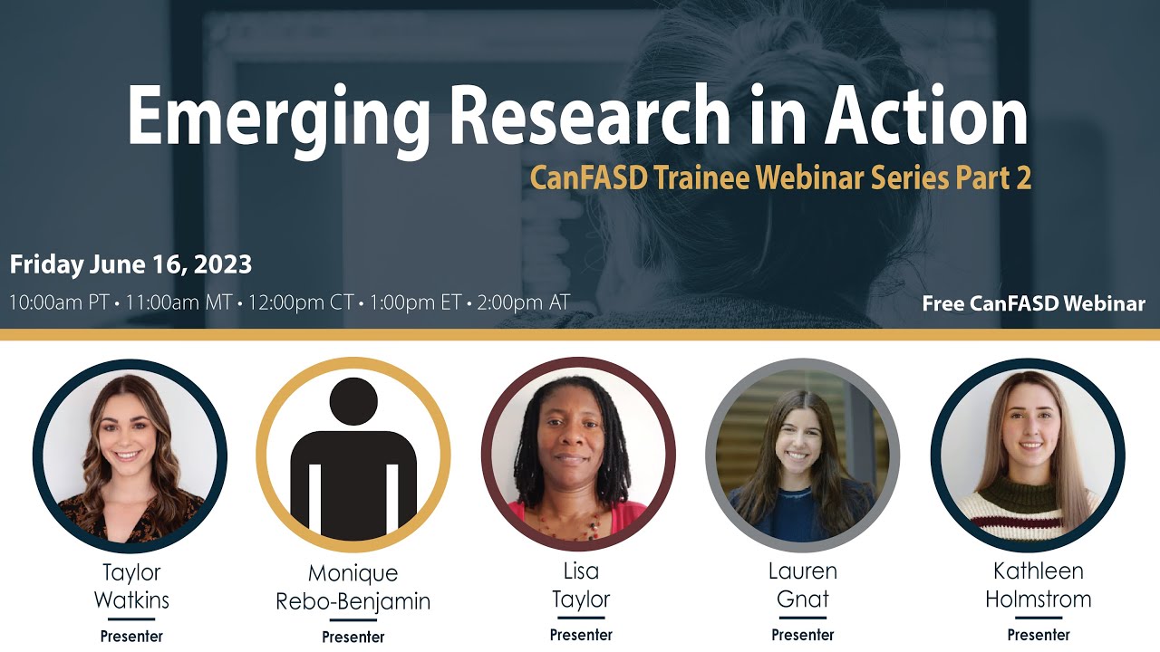 Emerging FASD Research in Action: Trainee Webinar Series Part 2