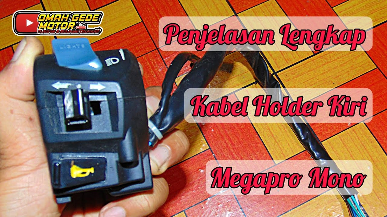 Kabel Holder Kiri Megapro Mono Penjelasan Lengkap