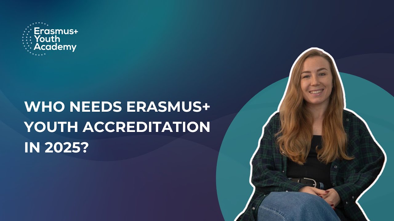 Erasmus+ Youth Accreditation: is it worth in 2025?