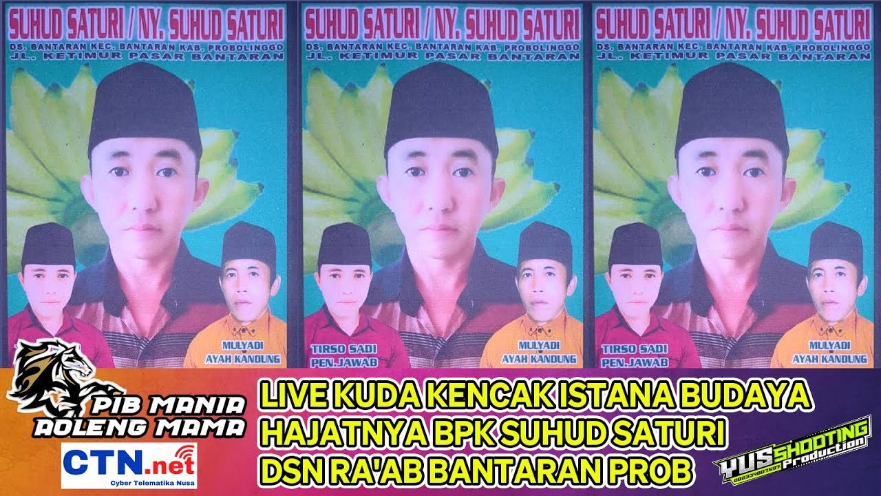 🔴LIVE MALAM KUDA KENCAK ISTANA BUDAYA HAJATNYA BPK SUHUD SATURI DSN RA'AB BANTARANPROBOLINGGO
