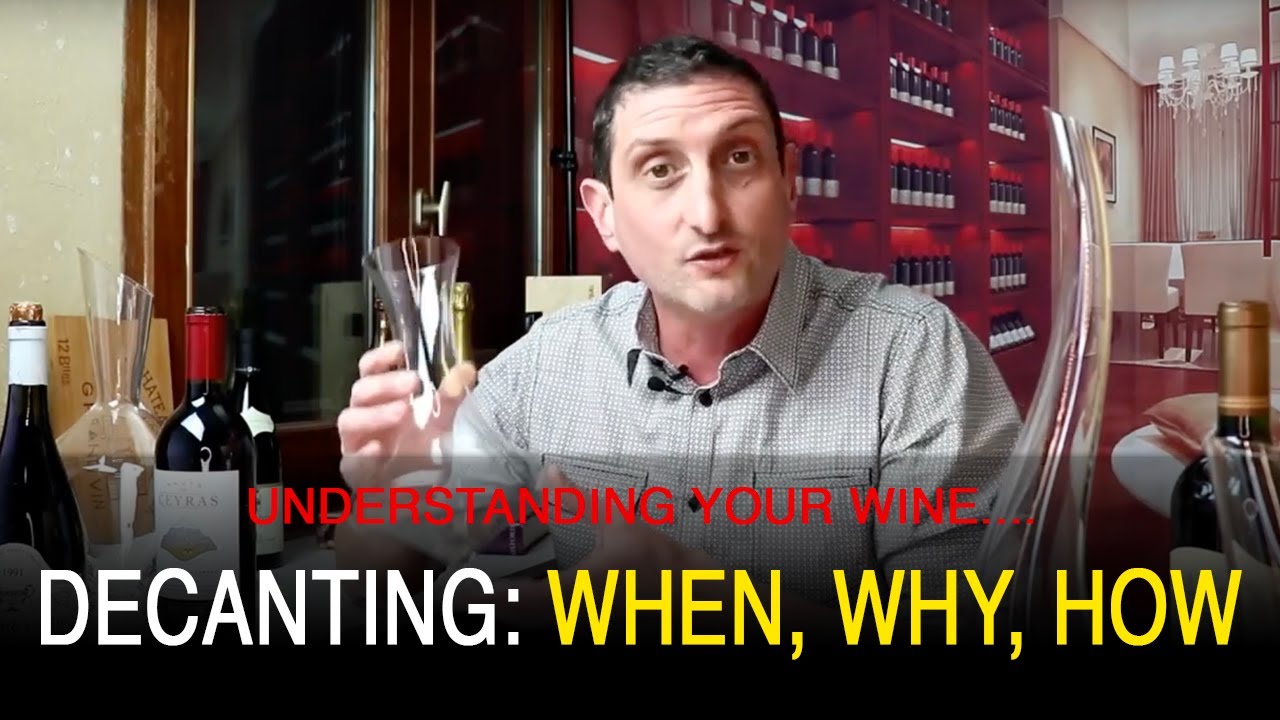 The Essential Principles of Decanting Wine: When and How to Decant