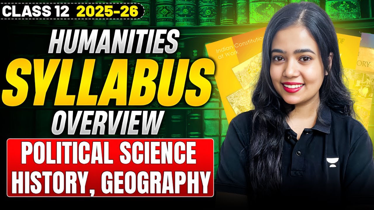 Class 12 Humanities | Complete Syllabus Overview (2025&ndash;26) | By Anushya Ma'am