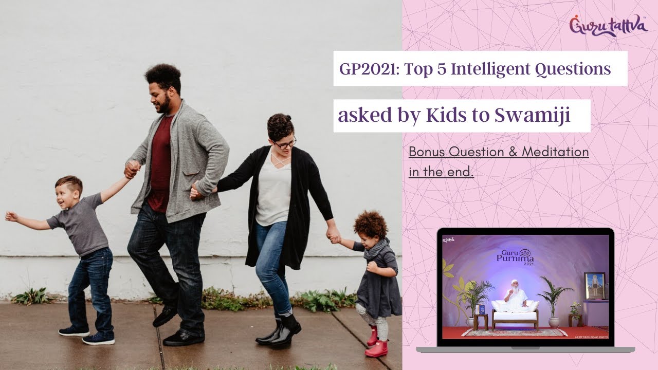 GP 2021: Top 5 Intelligent Questions asked by Kids to Shree Shivkrupanand Swamiji