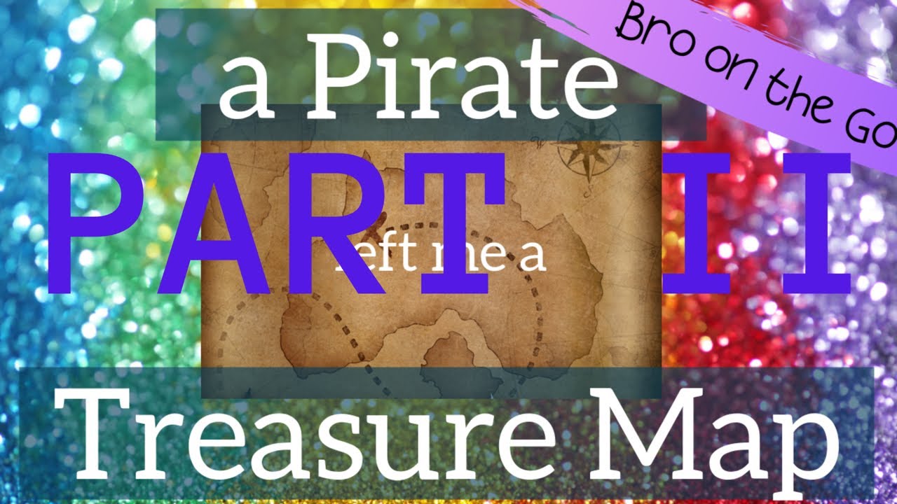 REAL-LIFE TREASURE HUNT PIRATE MAP! ON OUR WAY TO FIND THE PIRATE’s TREASURE!!!