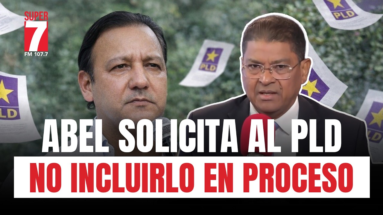 Abel reafirma sus aspiraciones, pero solicita al PLD no incluirlo en el proceso del domingo