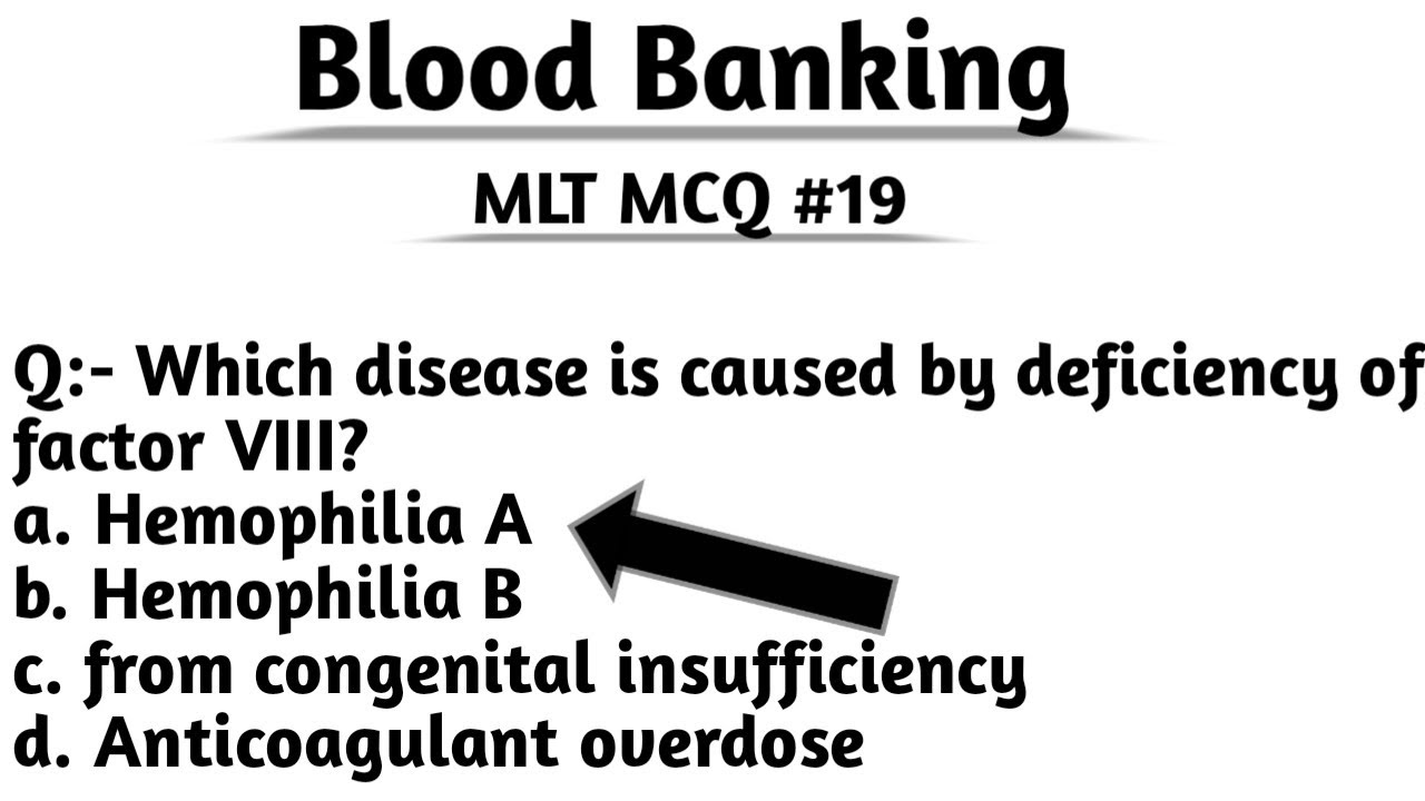 MCQ#19 Blood Banking MCQ, Medical Lab Technician questions with answers, For DMLT and BMLT MCQ..
