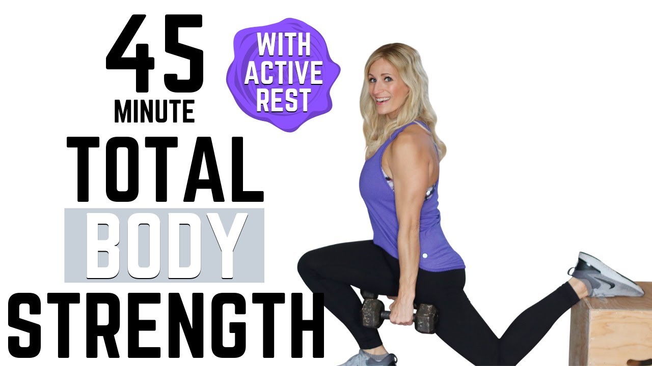 45 MINUTE TOTAL BODY STRENGTH | ACTIVE REST| Tracy Steen