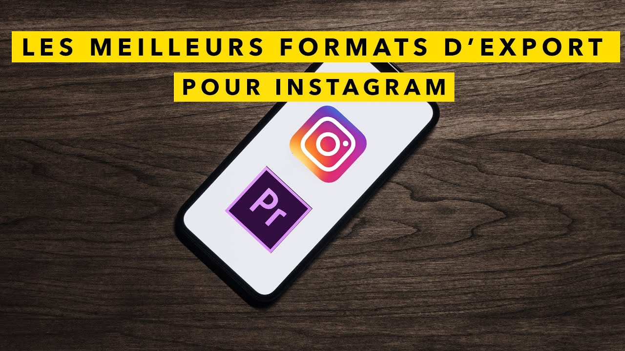 Comment EXPORTER pour INSTAGRAM : Les différents formats