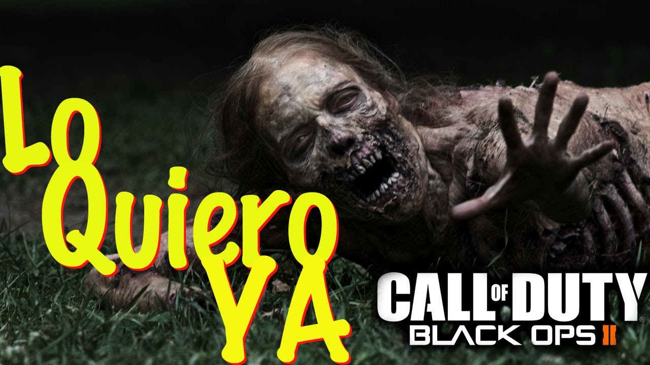 ¡Quiero el Black Ops 2 y lo quiero YA!