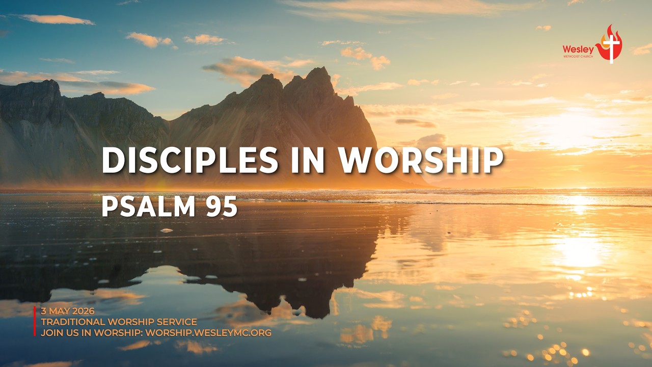 03 May 2026| Traditional Svc | Disciples In Worship
