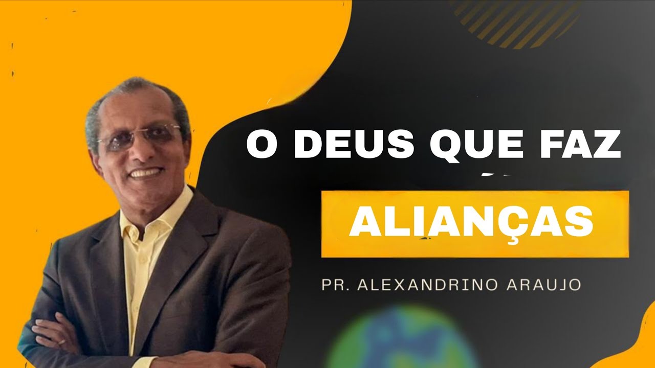 O DEUS QUE FAZ ALIANÇAS 