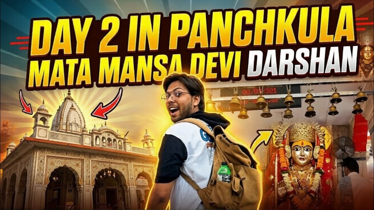 DAY 2 IN PANCHKULA - MATA MANSA DEVI DARSHAN 