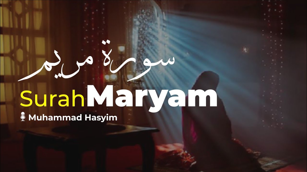 Bacaan paling merdu - Surah Maryam 🎧 Syeikh Muhammad Hasyim (full terjemahan indonesia.)