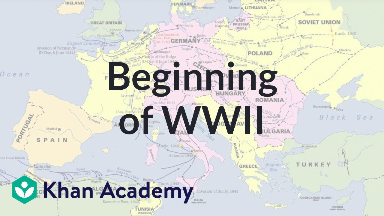 Beginning of World War II | The 20th century | World history | Khan Academy