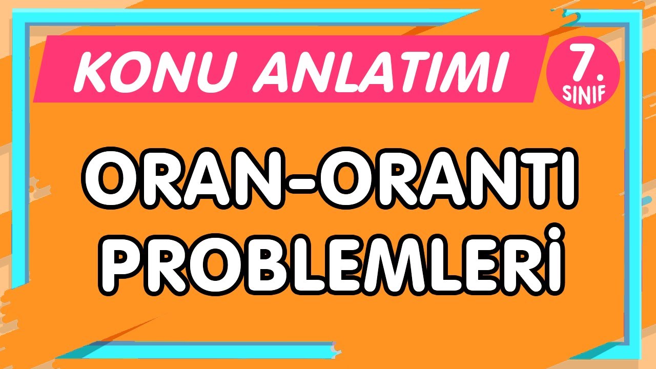 Oran Orantı | Konu Anlatımı
