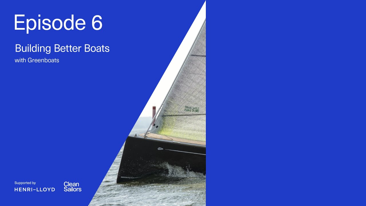 Building Better Boats, with Greenboats | Clean Sailors Podcast, Episode 6