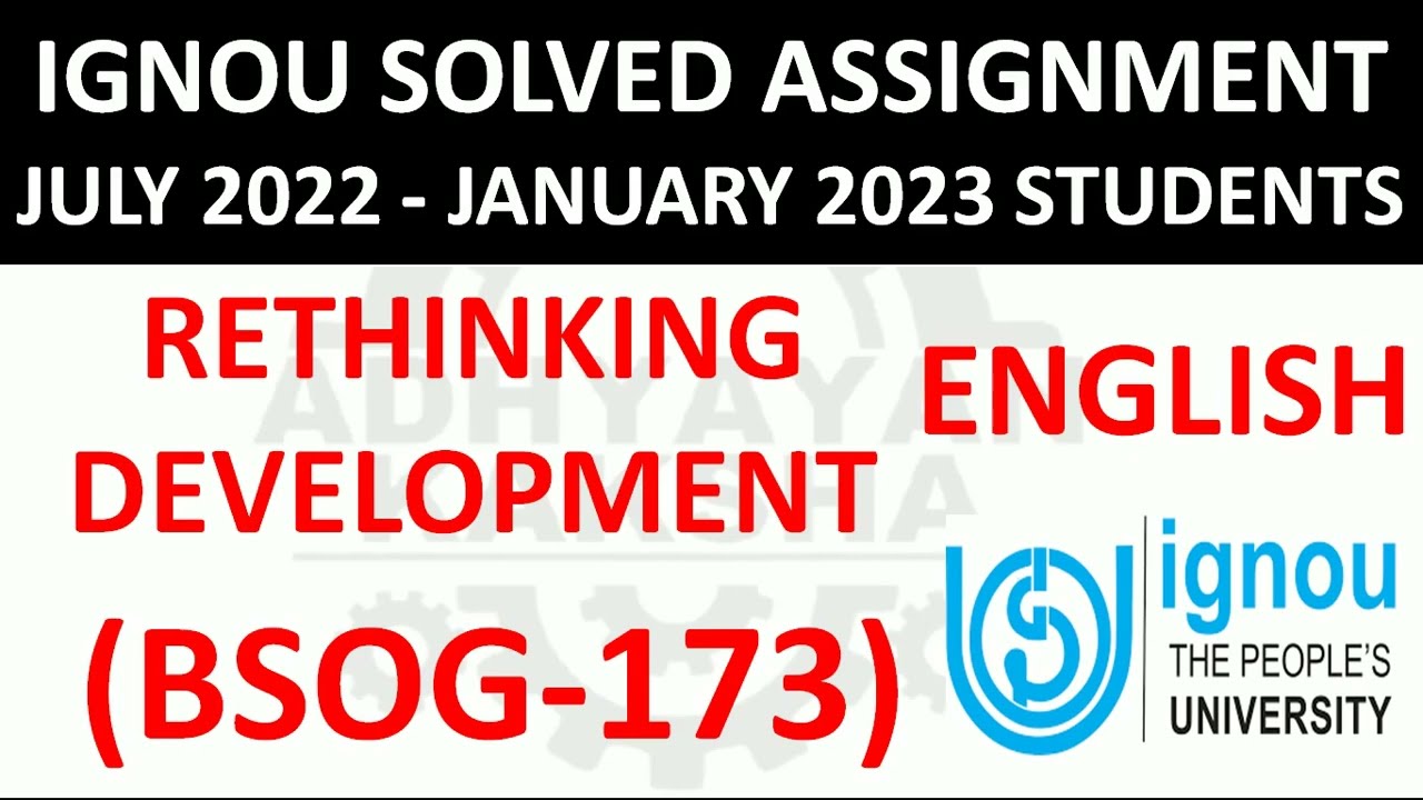 BSOG 173 (ENGLISH) RETHINKING DEVELOPMENT - IGNOU SOLVED ASSIGNMENT 2022-2023 JULY 2022 JANUARY 2023
