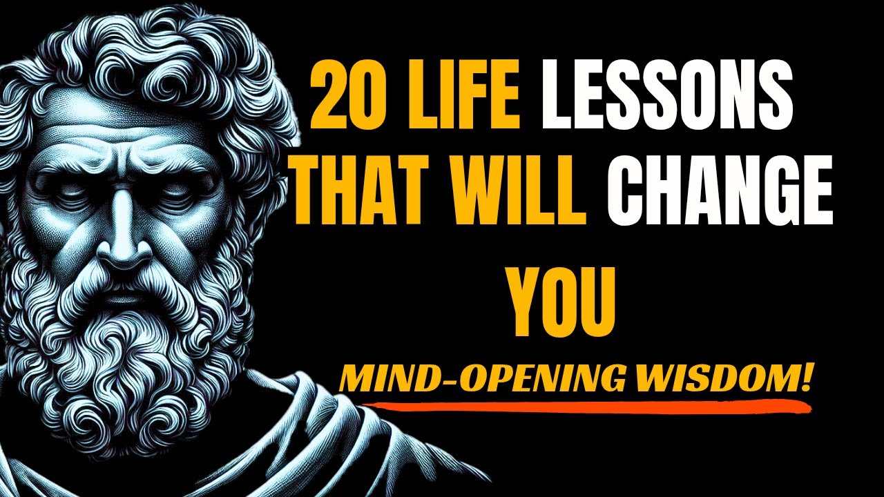20 Life Lessons That Will Change You | STOICISM 