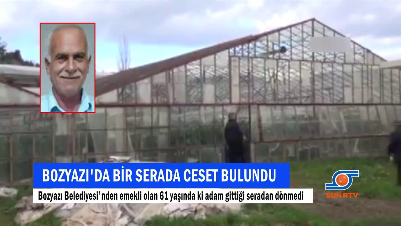 BOZYAZI'DA BİR SERADA CESET BULUNDU   05 01 2021