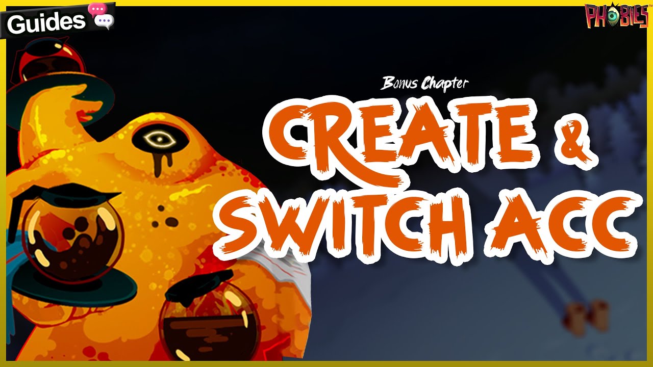 CREATE & SWITCH ACCOUNT | Beginner's Guide #phobies