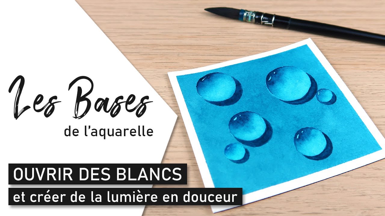 Les BASES DE L’AQUARELLE Ouvrir des blancs sur papier sec | Tuto gouttes d'eau 💧