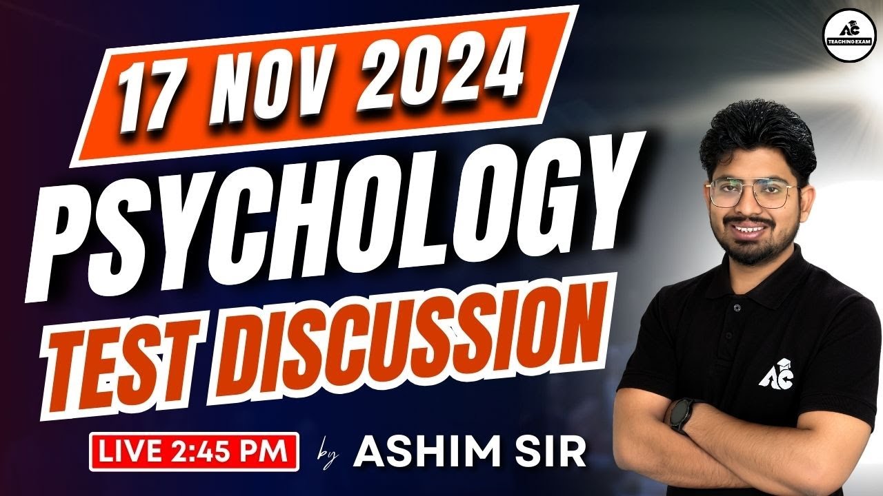 17 NOV 2024 | Mock Test | PSYCHOLOGY | Test Discussion | Live 2:45 Pm | By Ashim Sir