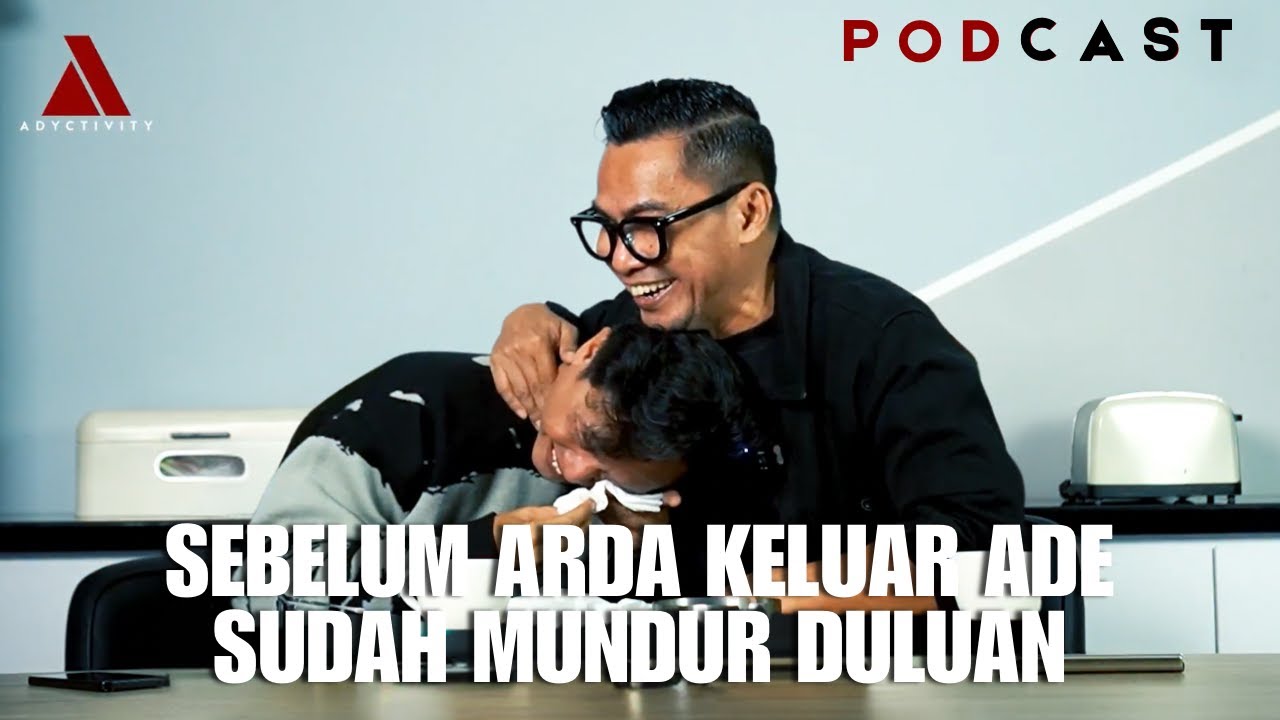 Sebelum Arda Keluar Ade Sudah Mundur Duluan