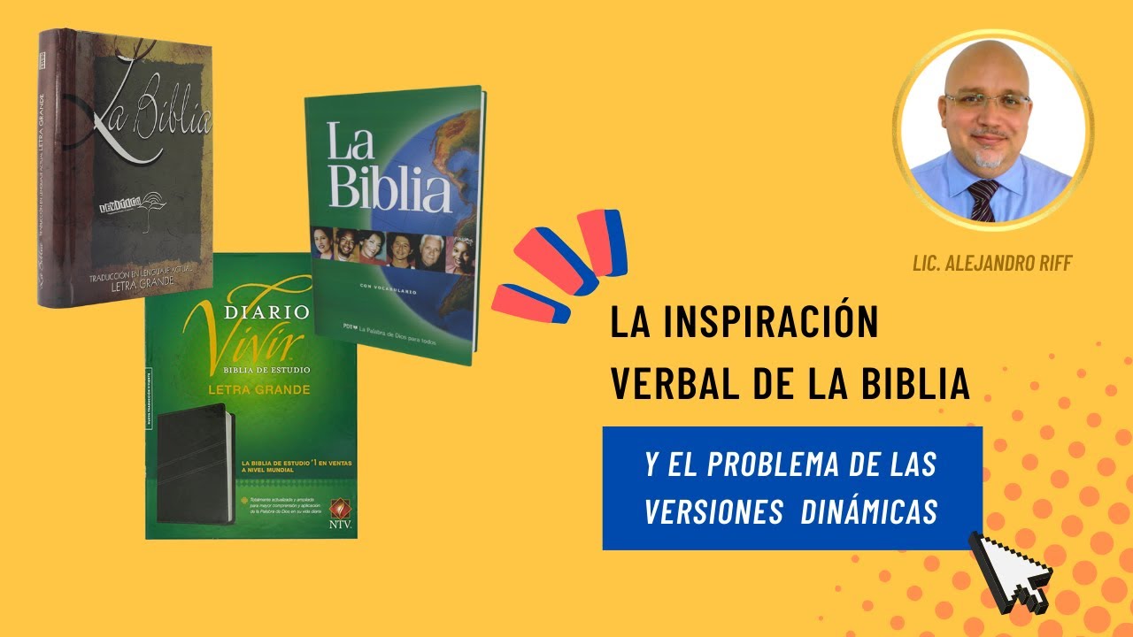 La inspiración verbal de la Biblia y el problema de las versiones dinámicas