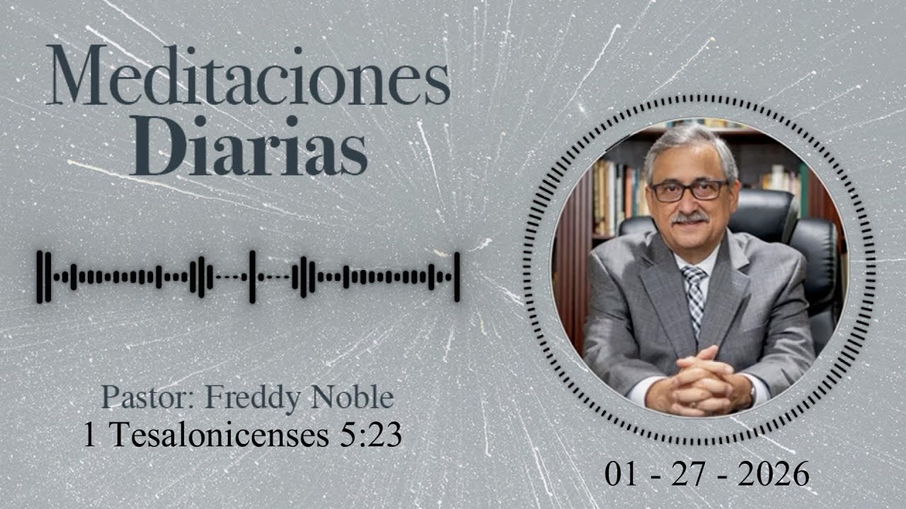 El Dios de paz te santifica por completo | Meditación en 1 Tesalonicenses 5:23