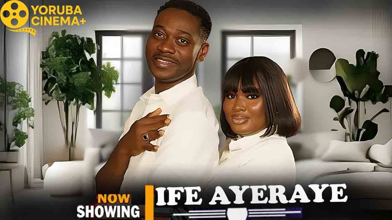Ife Ayeraye | Latest Yoruba Movies 2025 Bimpe Oyebade, Lateef Adedimeji, Regina Chukwu