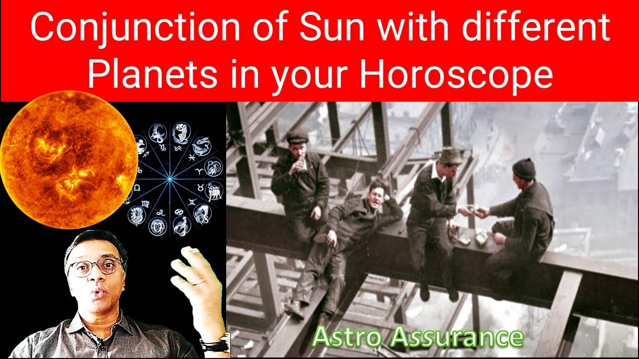 Conjunction of Sun with different Planets in your Horoscope