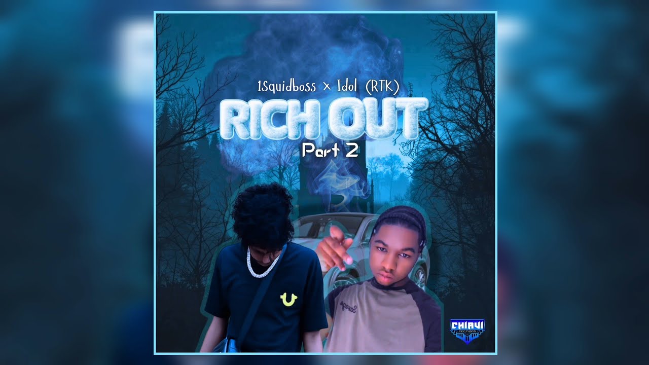 1Squidboss, Idol - Rich Out 2 (Official Audio)
