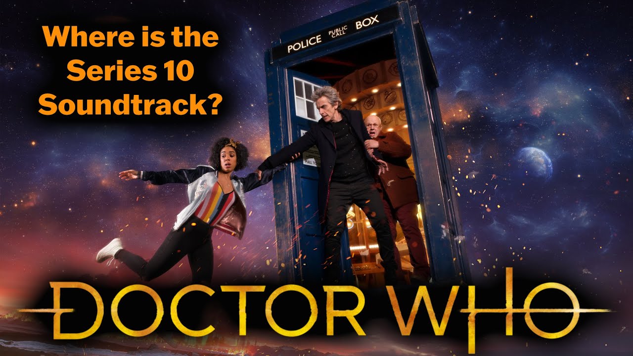 Doctor Who - Where is the Series 10 Soundtrack 2022 UPDATE