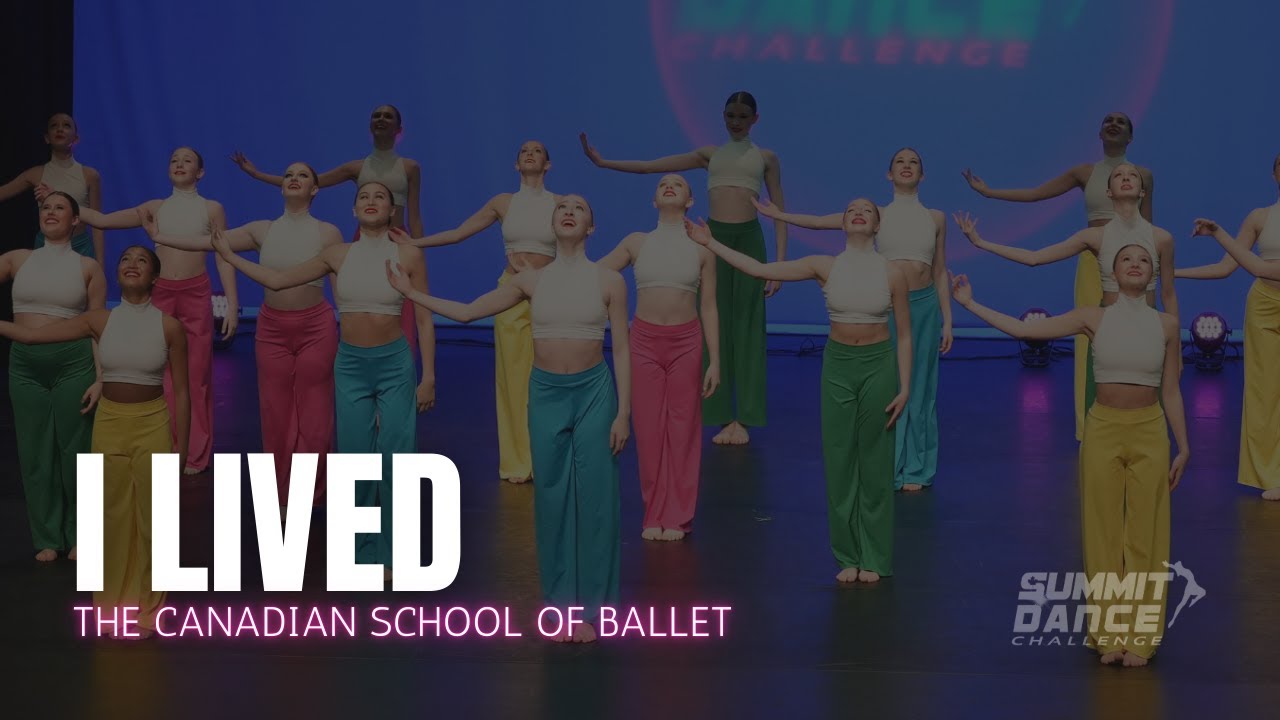 I Lived - The Canadian School Of Ballet - Summit Dance Challenge