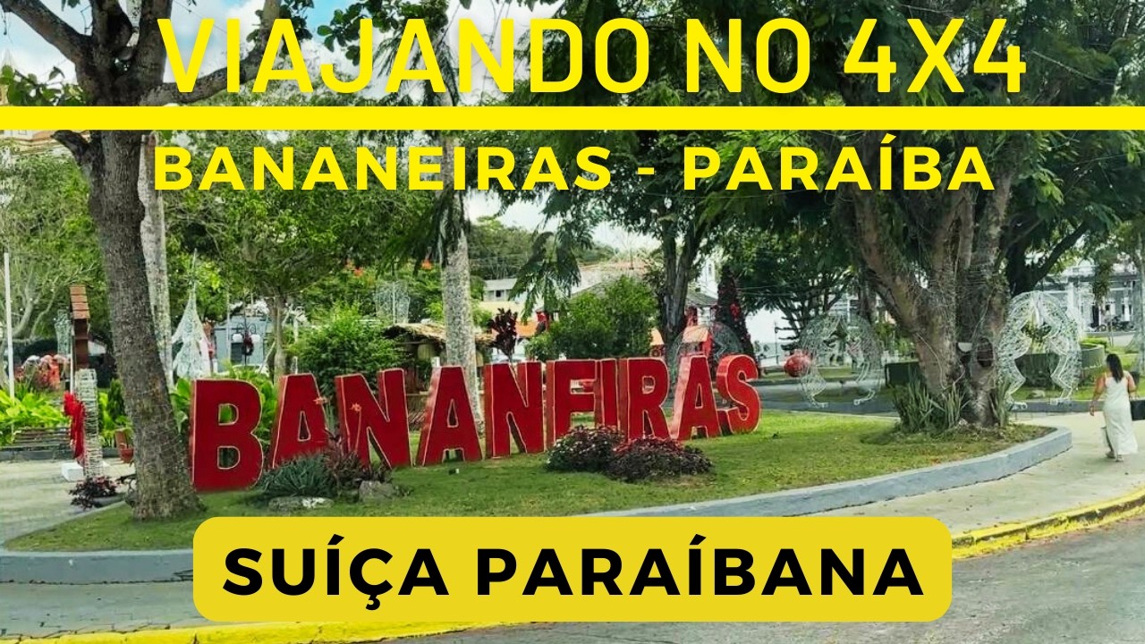 BANANEIRAS- PARAÍBA BRASIL - VIAJANDO NO 4X4
