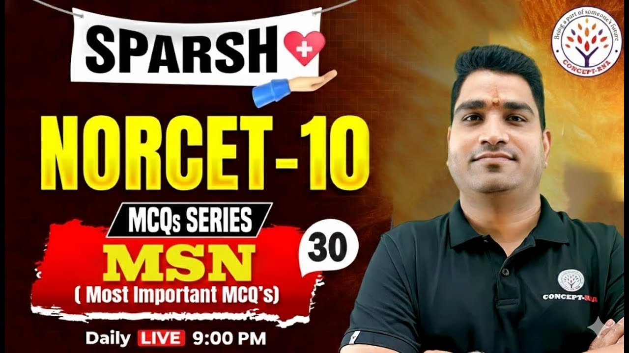 NORCET 10 Classes | MSN - Most Imp MCQ's | Sparsh #30  | Sanjay Sir #ConceptRNA