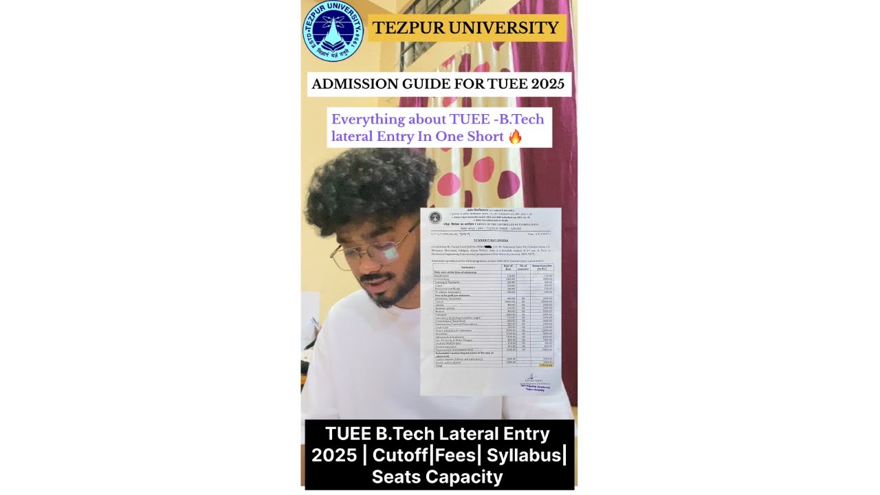 Tezpur University b tech lateral entry 2025 /TUEE 2025 /Cutoff, Fees, Syllabus,Seats capacity🔥