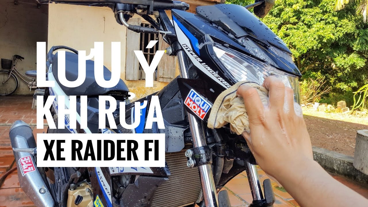 Raider Mã Lực - Lưu ý khi rửa xe Raider FI