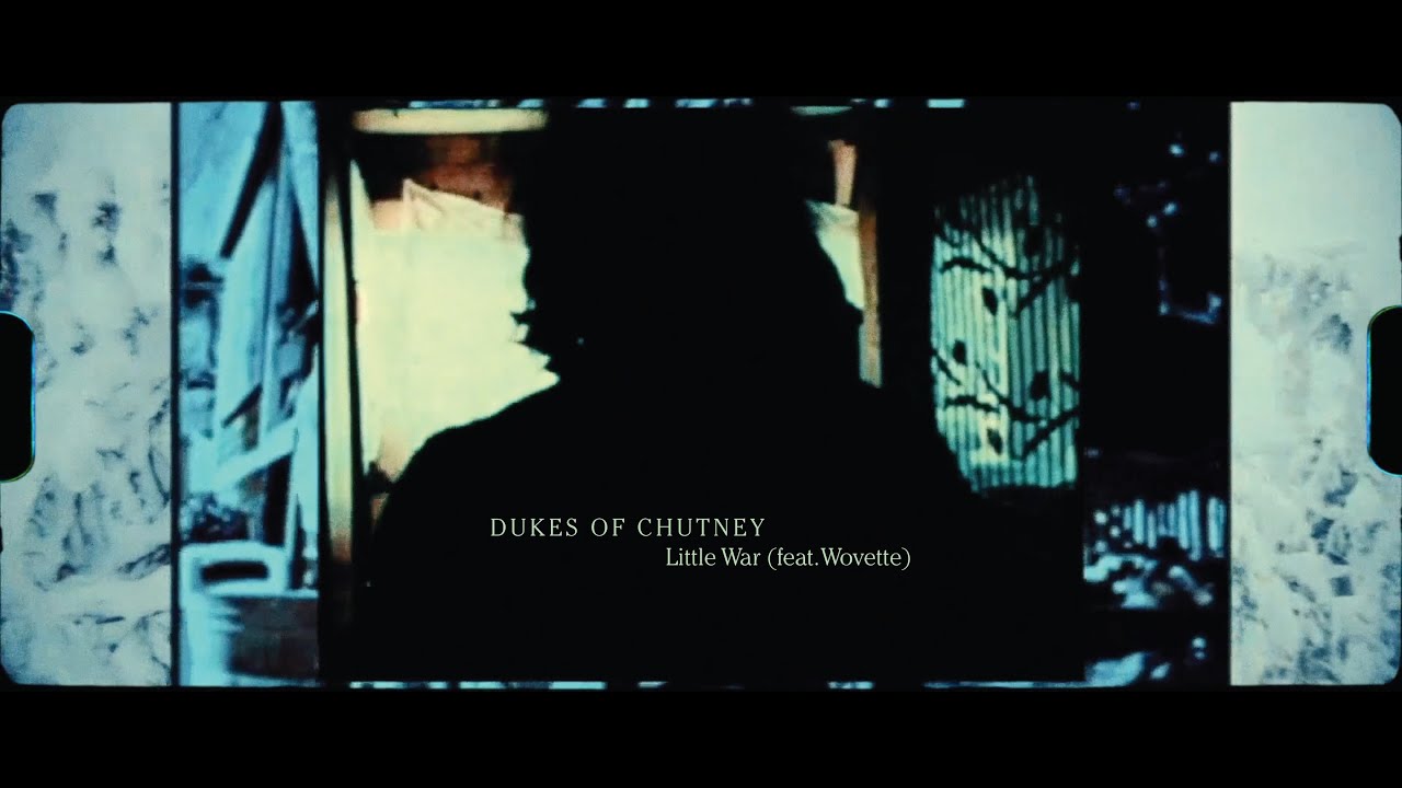 Dukes of Chutney - Little War (feat. Wovette)