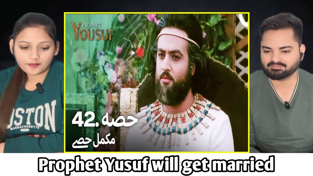 Hazrat Yusuf A.S Episode 42  हज़रत यूसुफ़ (अ.स.) Indian Reaction