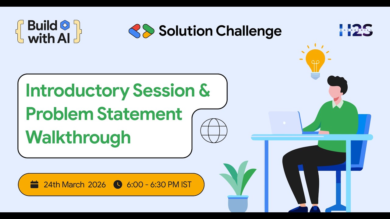 Introductory Session and Problem Statement Walkthrough for Solution Challenge 2026