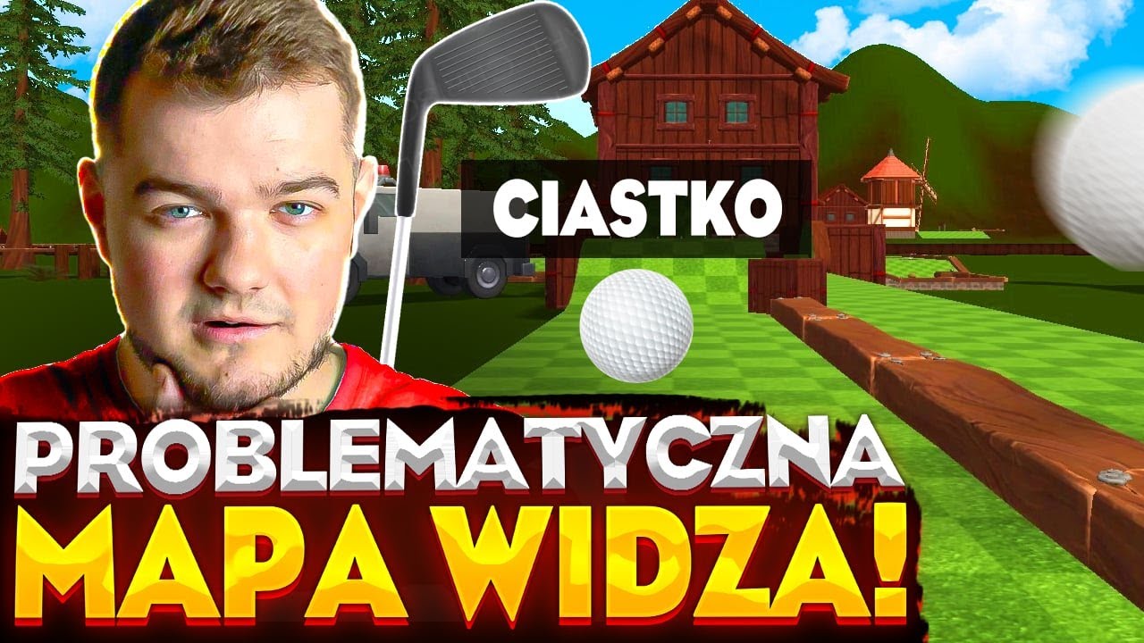PROBLEMATYCZNA MAPKA OD WIDZA NA GOLFIE!