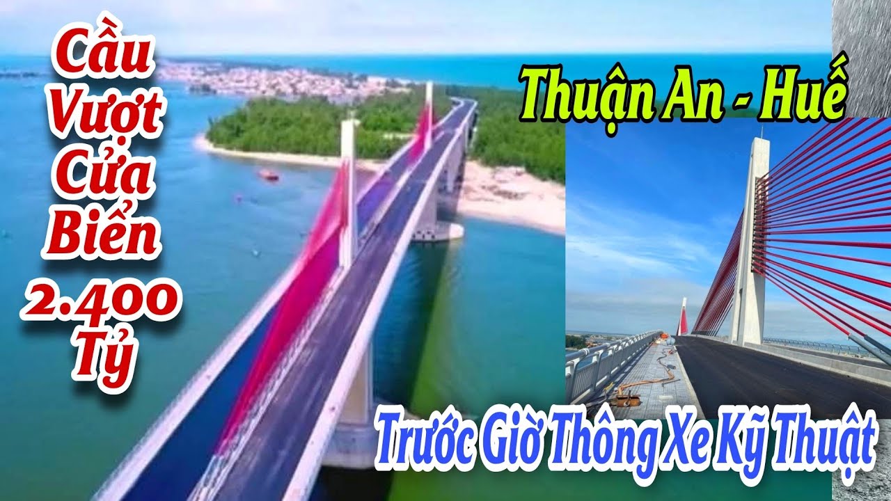 Cầu Vượt Cửa Biển Thuận An Huế 2.400 Tỷ - 