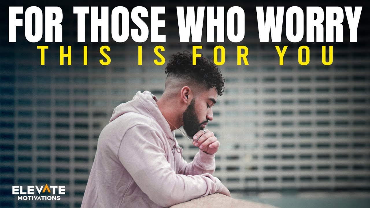 FOR THOSE WHO WORRY,  This Is For You | Christian Motivation
