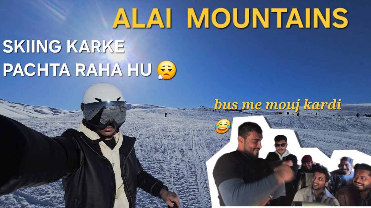 TRIP TO ALAI MOUNTAINS | TRIP WITH JUNIORS | SKIING SE HALAT KHARAB HO GYI 🤧😮‍💨