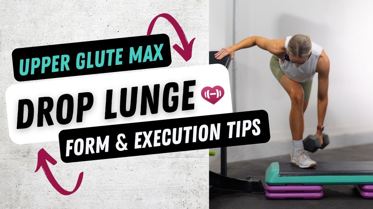 Drop Lunge for UPPER Glute Max - Full Exercise Breakdown