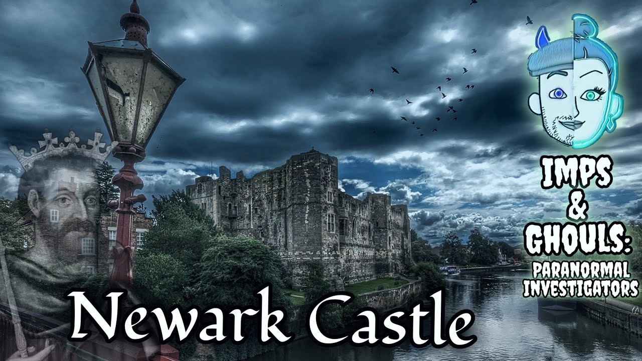 Imps & Ghouls: Paranormal Investigation (Newark Castle)