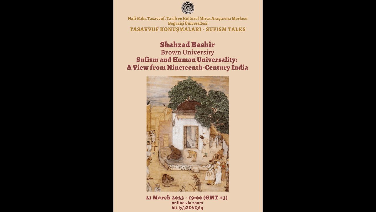 Shahzad Bashir | Sufism and Human Universality: A View from Nineteenth-Century India